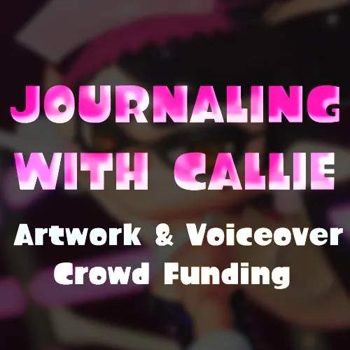 Journaling with Callie Artwork and VO Funding! 