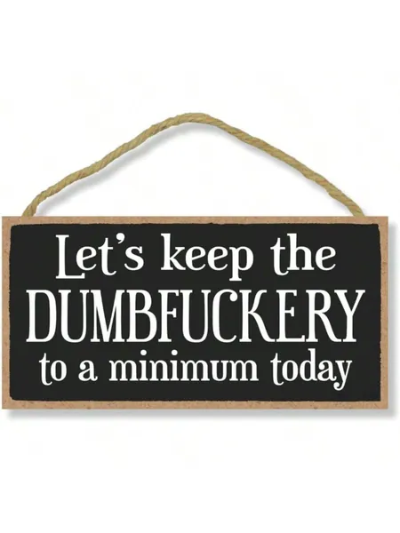 1pc Retro Let’s Keep The Dumbfuckery To A Minimum Wooden Sign, Wooden Funny Signs, Home Kitchen Bar Outdoor Office