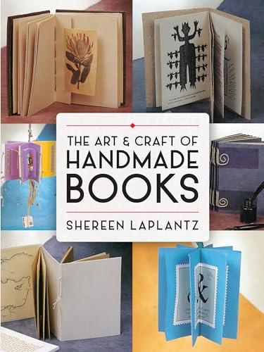 The Art and Craft of Handmade Books: Revised and Updated (Dover Crafts: Book Binding & Printing)