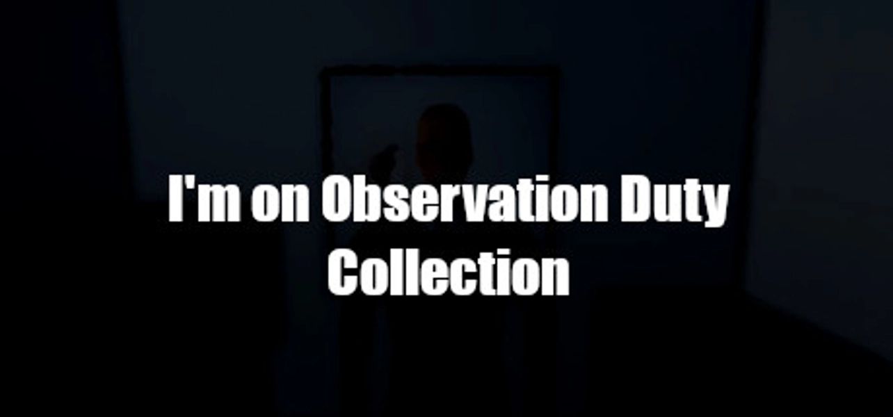I'm on Observation Duty Collection on Steam