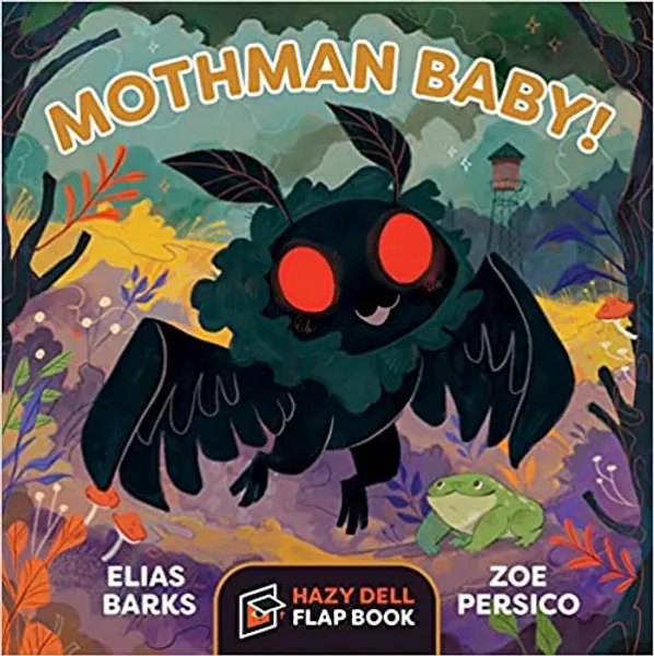 Mothman Baby!: A Hazy Dell Flap Book - 