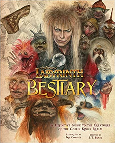 Jim Henson's Labyrinth: Bestiary: A Definitive Guide to the Creatures of the Goblin King's Realm - Hardcover