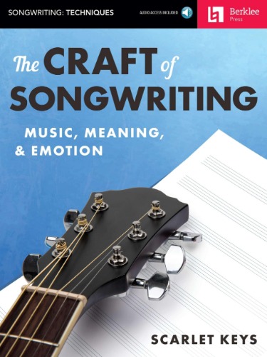 The Craft of Songwriting: Music, Meaning, & Emotion Bk/Online Audio
