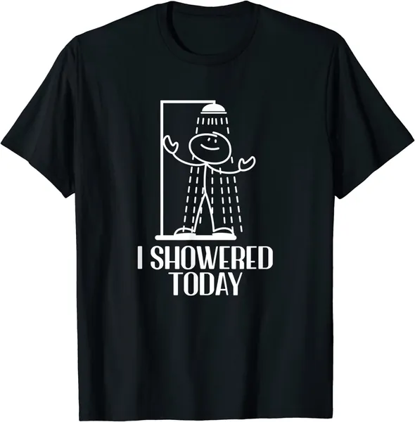I Showered Today Funny 2020 Lazy Quarantine T-Shirt