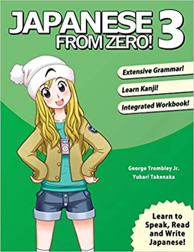 Japanese From Zero! 3: Proven Techniques to Learn Japanese for Students and Professionals - Paperback