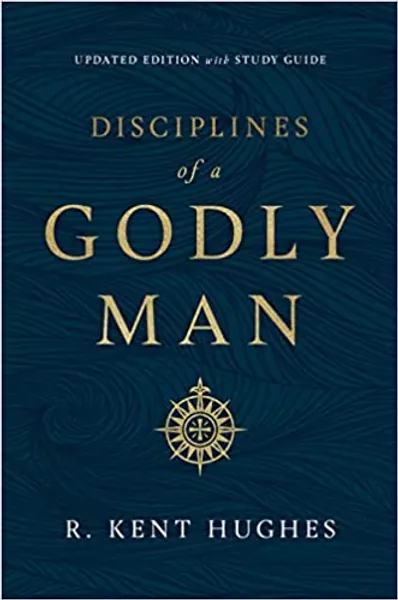 Disciplines of a Godly Man (Updated Edition) - 