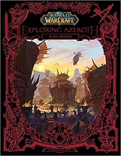 World of Warcraft: Exploring Azeroth: Kalimdor (Exploring Azeroth, 2) - Hardcover