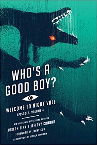 Who's a Good Boy?: Welcome to Night Vale Episodes, Vol. 4 (Welcome to Night Vale Episodes, 4) - Paperback, Illustrated