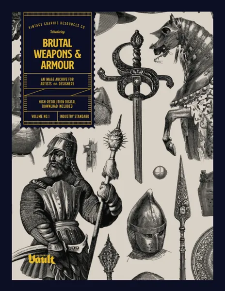 Brutal Weapons and Armour: An Image Archive for Artists and Designers