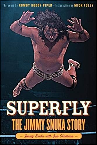 Superfly: The Jimmy Snuka Story - Hardcover