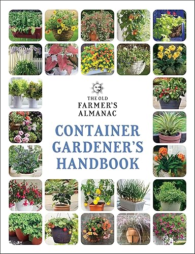 The Old Farmer’s Almanac Container Gardener’s Handbook (Gardener's Handbooks, 3)