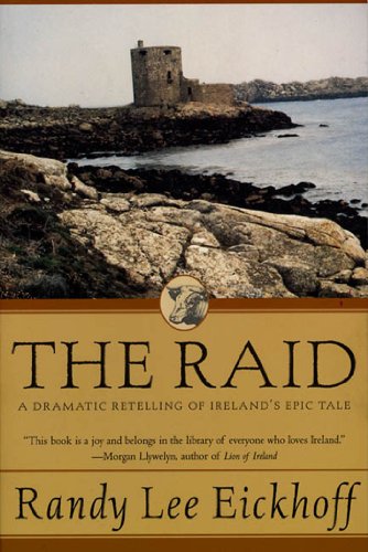 The Raid: A Dramatic Retelling of Ireland's Epic Tale (Ulster Cycle Book 1)