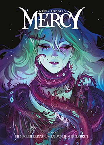 Mercy: Bd. 3: Die Mine, die Erinnerungen und die Sterblichkeit