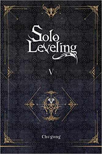Solo Leveling, Vol. 5 (novel) (Solo Leveling (novel), 5) - Paperback