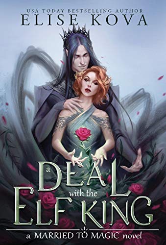 A Deal with the Elf King (Married to Magic Novels)