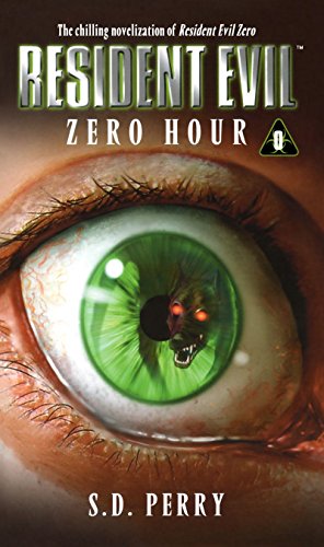 Zero Hour (Resident Evil Series, Book 0)
