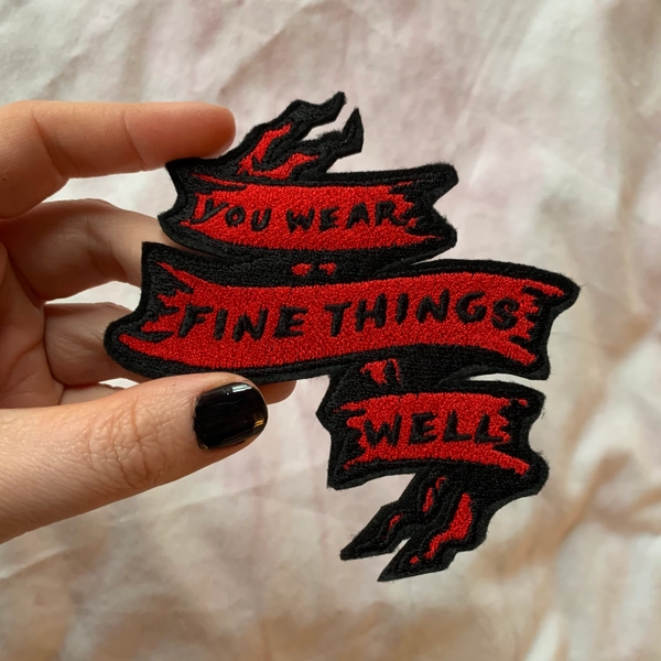 You Wear Fine Things Well Iron on Patch | Our Flag Means Death