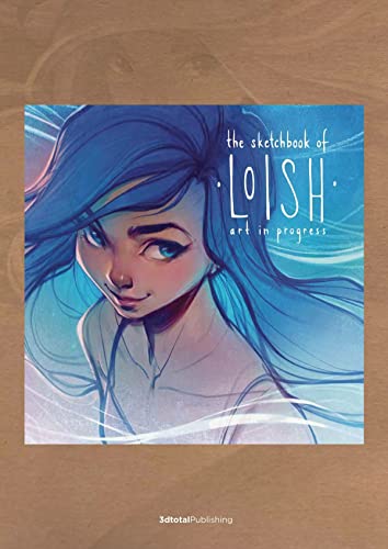 The Sketchbook of Loish: Art in progress (3dtotal Illustrator)