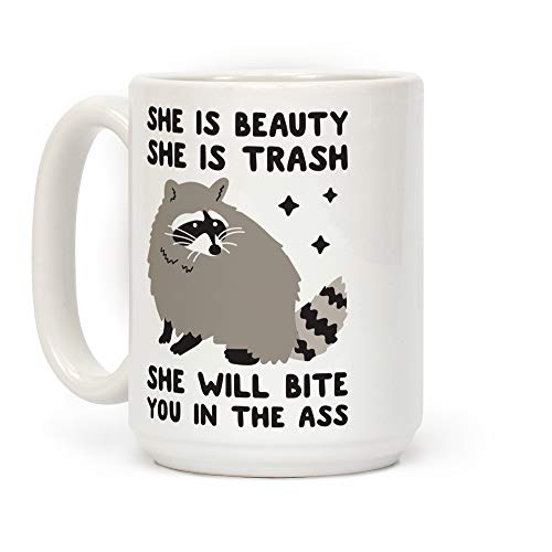 LookHUMAN She Is Beauty She Is Trash Raccoon White 15 Ounce Ceramic Coffee Mug