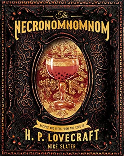 The Necronomnomnom: A Cookbook of Eldritch Horror - Hardcover, Illustrated