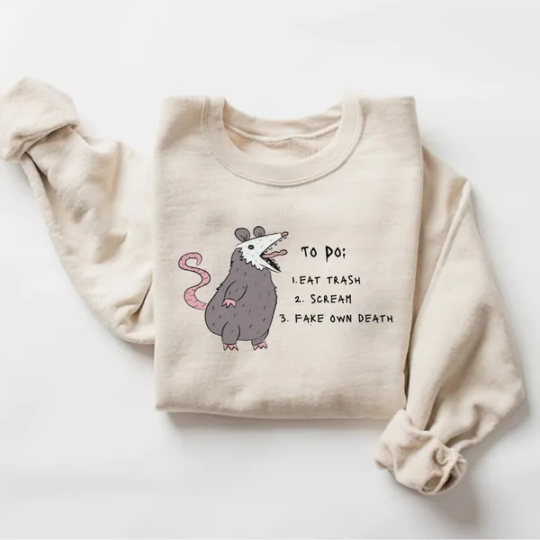Ugly Possum Fake Your Death Eat Trash, Scream, Possums T-Shirt, Sweatshirt, Hoodie, Funny Meme Shirt, List To Do, Weird Possum Shirt