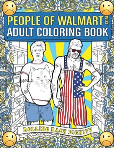 People of Walmart Adult Coloring Book: Rolling Back Dignity - Paperback, Coloring Book