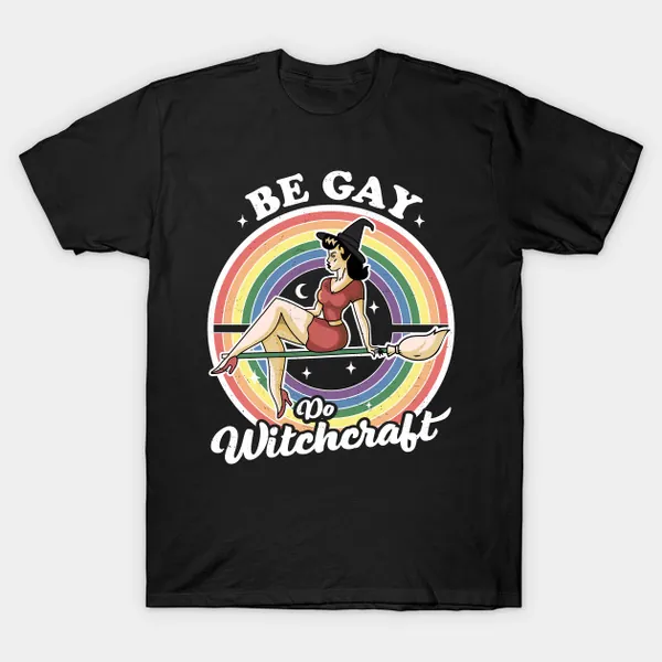 Be Gay Do Witchcraft Gay Lesbian Pagan Pride Witch Halloween