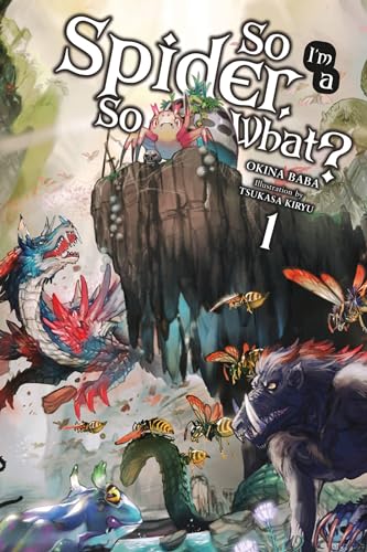 So I'm a Spider, So What? Vol. 1 (light novel) (So I'm a Spider, So What? (Light Novel))