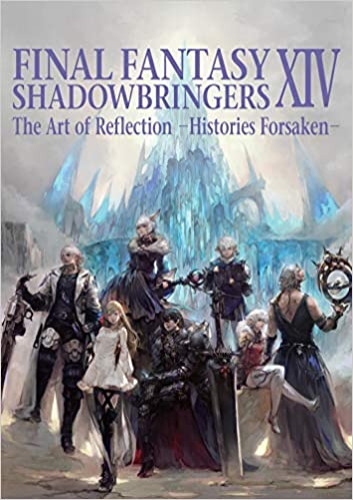 Final Fantasy XIV: Shadowbringers -- The Art of Reflection -Histories Forsaken- - Paperback, Illustrated