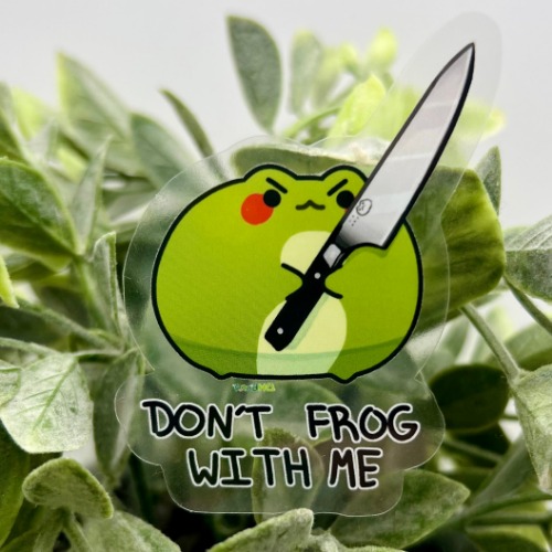 Don’t Frog With Me Sticker