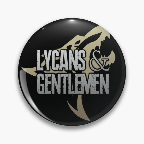 Lycans and Gentlemen Pin - 25% off