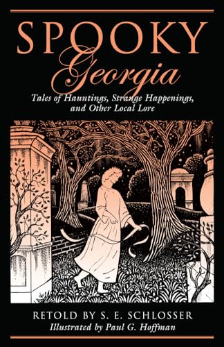 Spooky Georgia: Tales Of Hauntings, Strange Happenings, And Other Local Lore