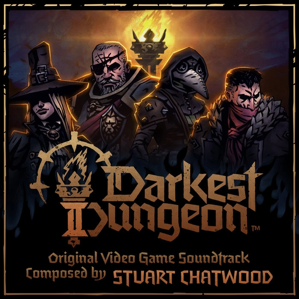 Darkest Dungeon II (Original Video Game Soundtrack), by Stuart Chatwood