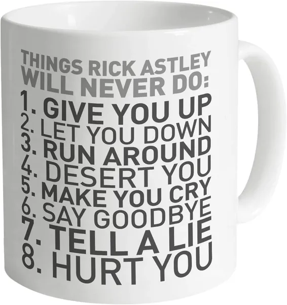 Things Rick Astley Would Never Do - Funny Ceramic Photo Mug