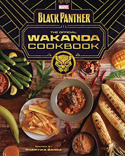Marvel's Black Panther The Official Wakanda Cookbook