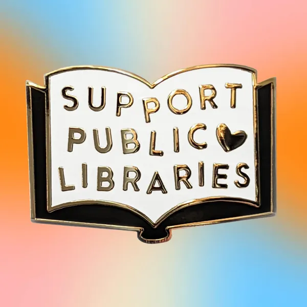 Support Public Libraries Hard Enamel Pin