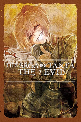 The Saga of Tanya the Evil, Vol. 7 (light novel): Ut Sementem Feceris, ita Metes (Volume 7)