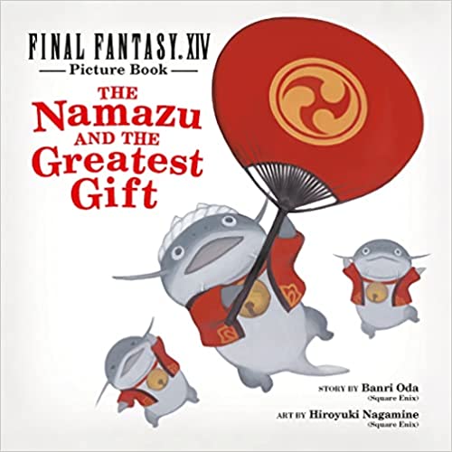 Final Fantasy XIV Picture Book: The Namazu and the Greatest Gift - Hardcover, August 9, 2022