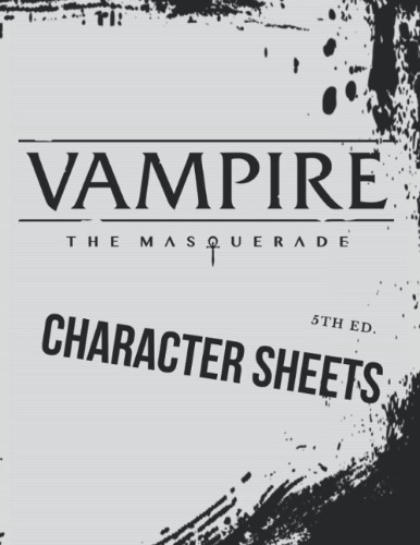 VAMPIRE The Masquerade 5th Edition - A4 - Character sheet: Character sheets prepared for writing on them.