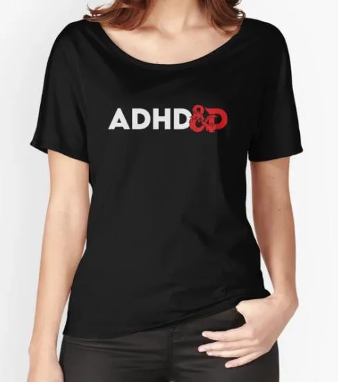 ADHD&D Reaxed Fit T-Shirt