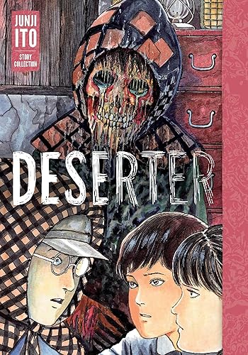 Deserter: Junji Ito Story Collection