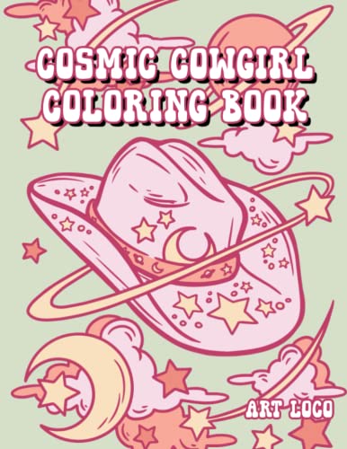 Cosmic Cowgirl Coloring Book: Space Cowgirl Coloring Book Western Girl Gifts Cute Illustrations for Relaxation and Stress Relief