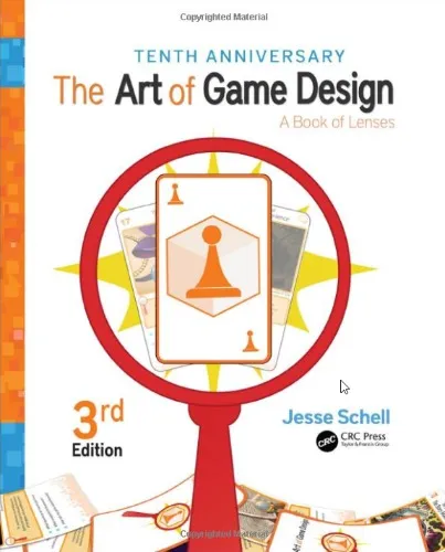The Art of Game Design: A Book of Lenses, Third Edition - Hardcover