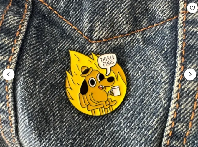 This Is Fine Enamel Pin