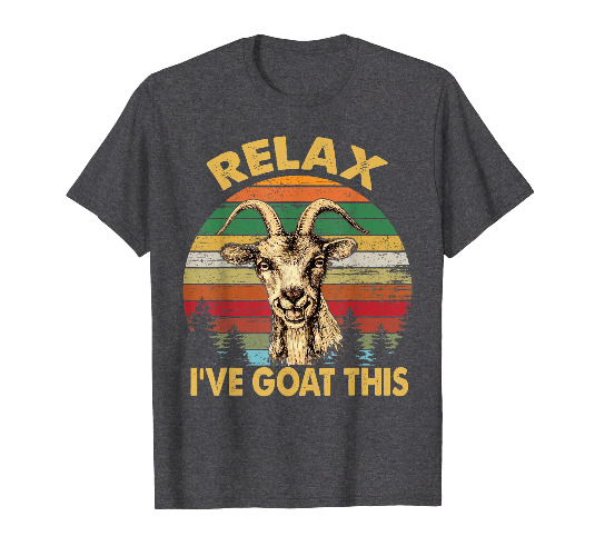 Retro Vintage Relax I've Goat This Tshirt Goat Lover Gifts