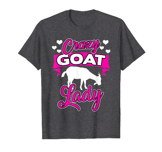 Crazy Goat Lady T-Shirt For Goat Moms