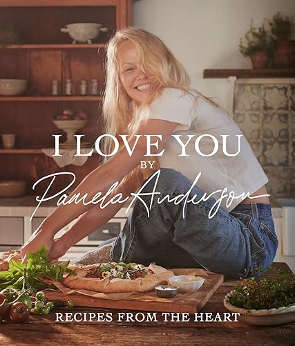 I Love You: Recipes from the heart: the first cookbook from the iconic actress, model and activist