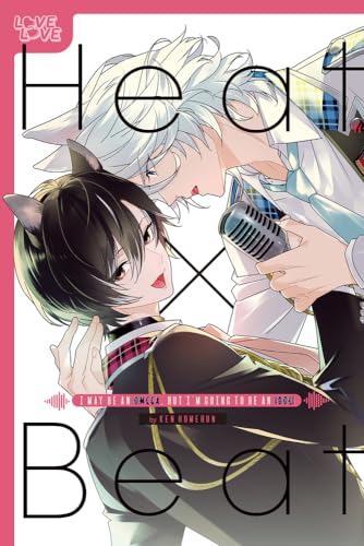 Heat x Beat: I May Be an Omega, but I'm Going to Be an Idol!