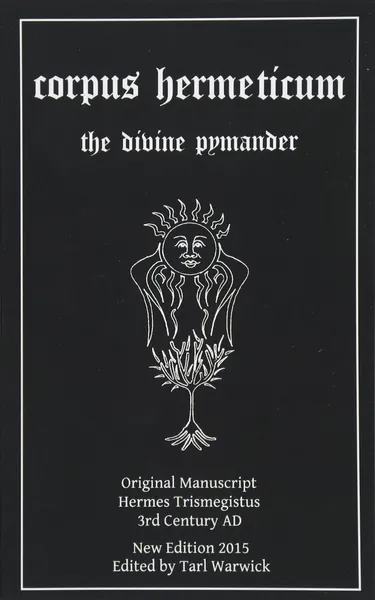 Corpus Hermeticum: The Divine Pymander