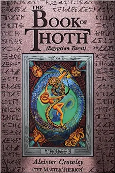 The Book of Thoth: A Short Essay on the Tarot of the Egyptians, Being the Equinox Volume III No. V - 